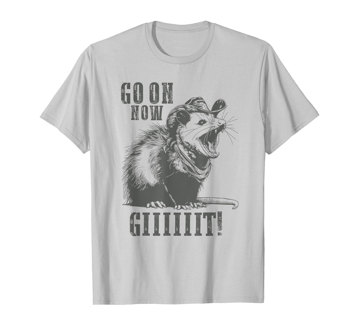 Go On Now Giiiit Funny Cowboy Possum Country Possum Redneck T-Shirt