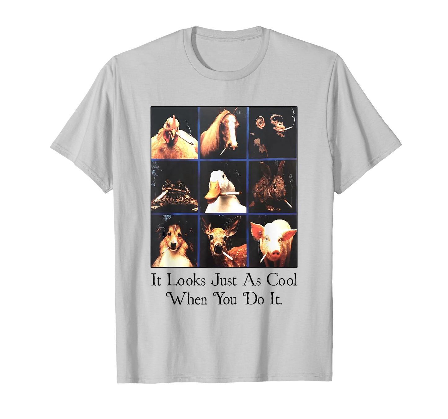It Looks Just As Cool When You Do It T-Shirt