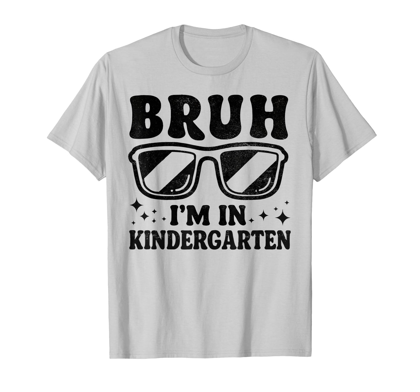 Bruh I'm In Kindergarten Sunglasses Cool Boys Back To School T-Shirt