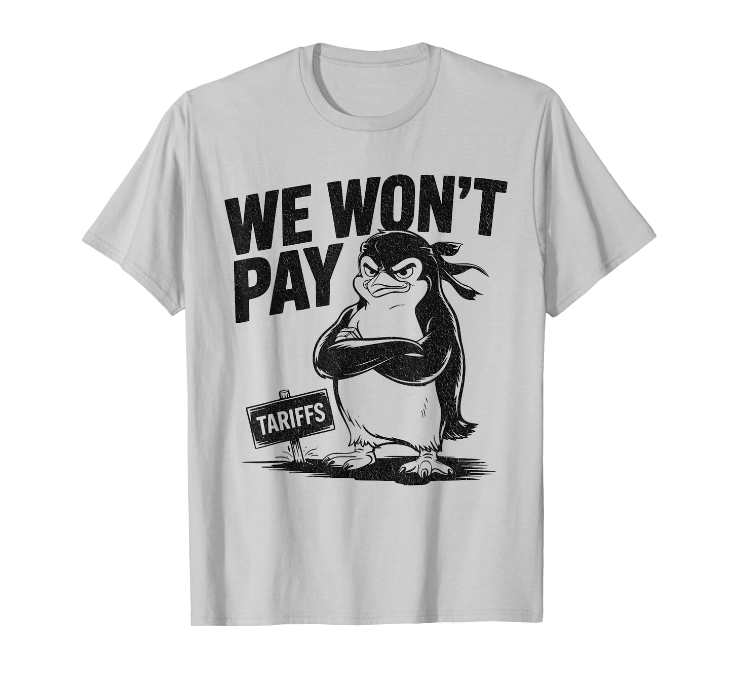 Resist Political Injustice Funny Politics Penguin Tariffs T-Shirt