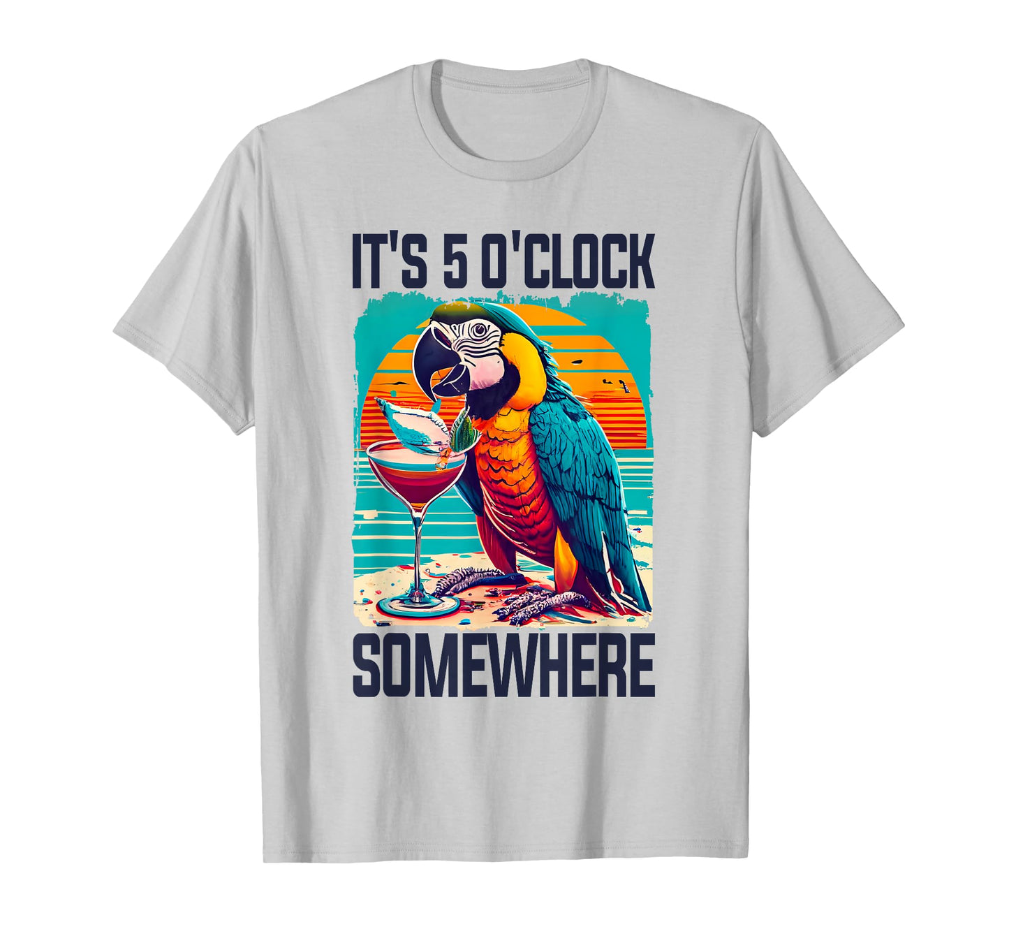 It's 5 O'clock Somewhere Drinking Parrot Cocktail Summer T-Shirt