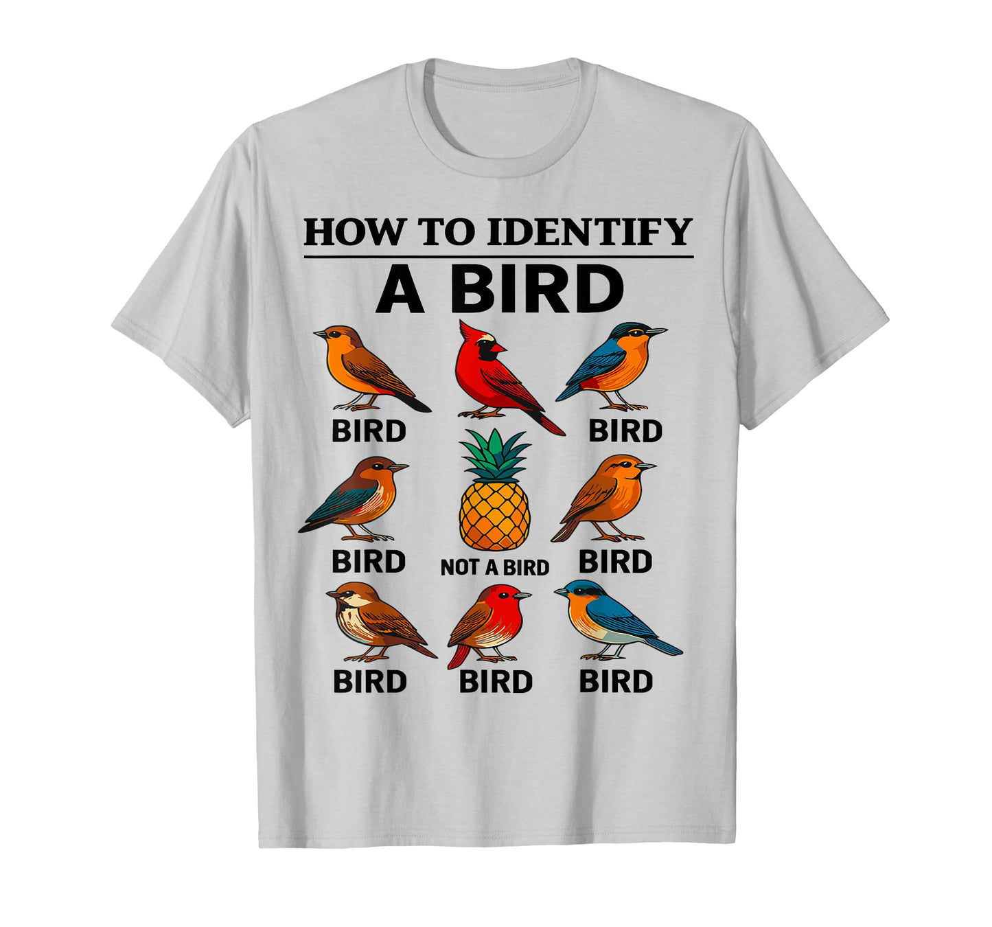 How To Identify A Bird Funny Bird Watching T-Shirt