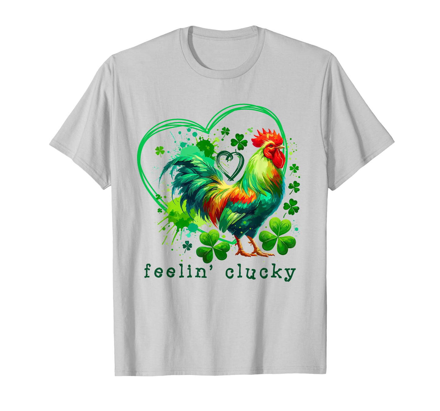 St Patricks Day Feelin' Clucky Lucky Chicken Lover Men Women T-Shirt