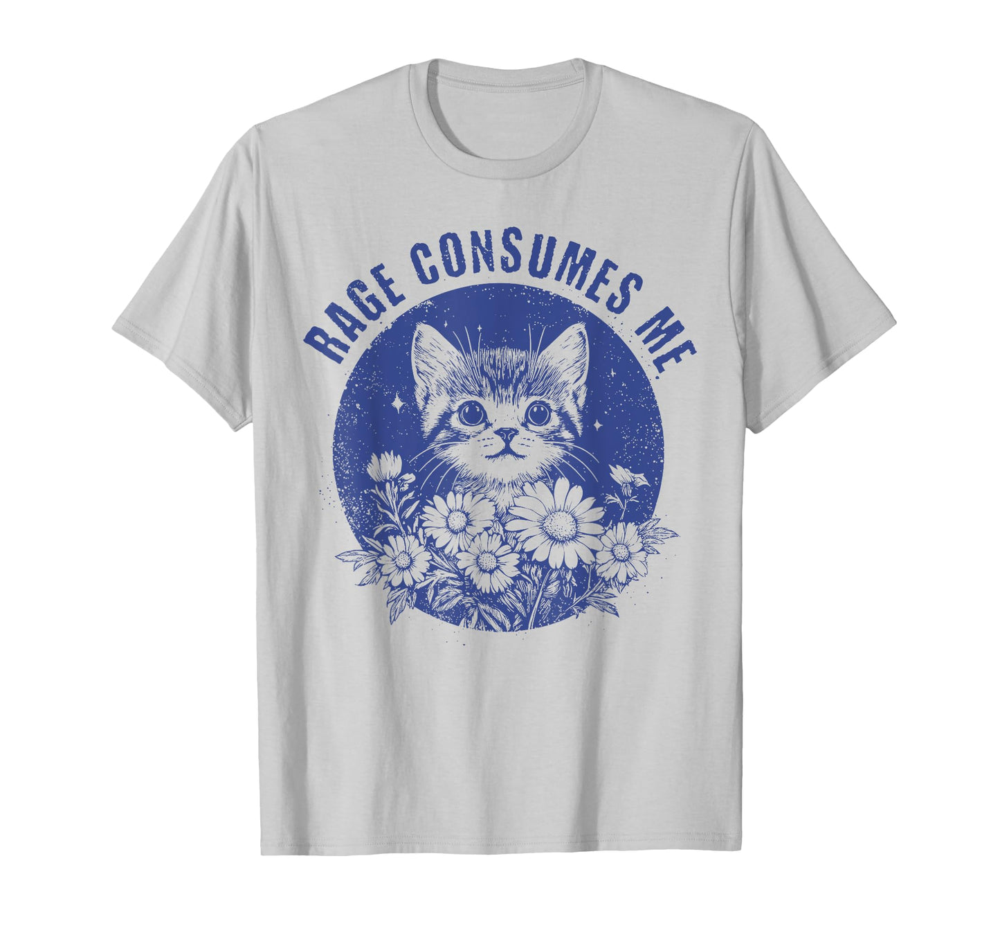 Cute Cat Rage Consumes Me Funny Sarcastic Kitten Flower Men Women T-Shirt