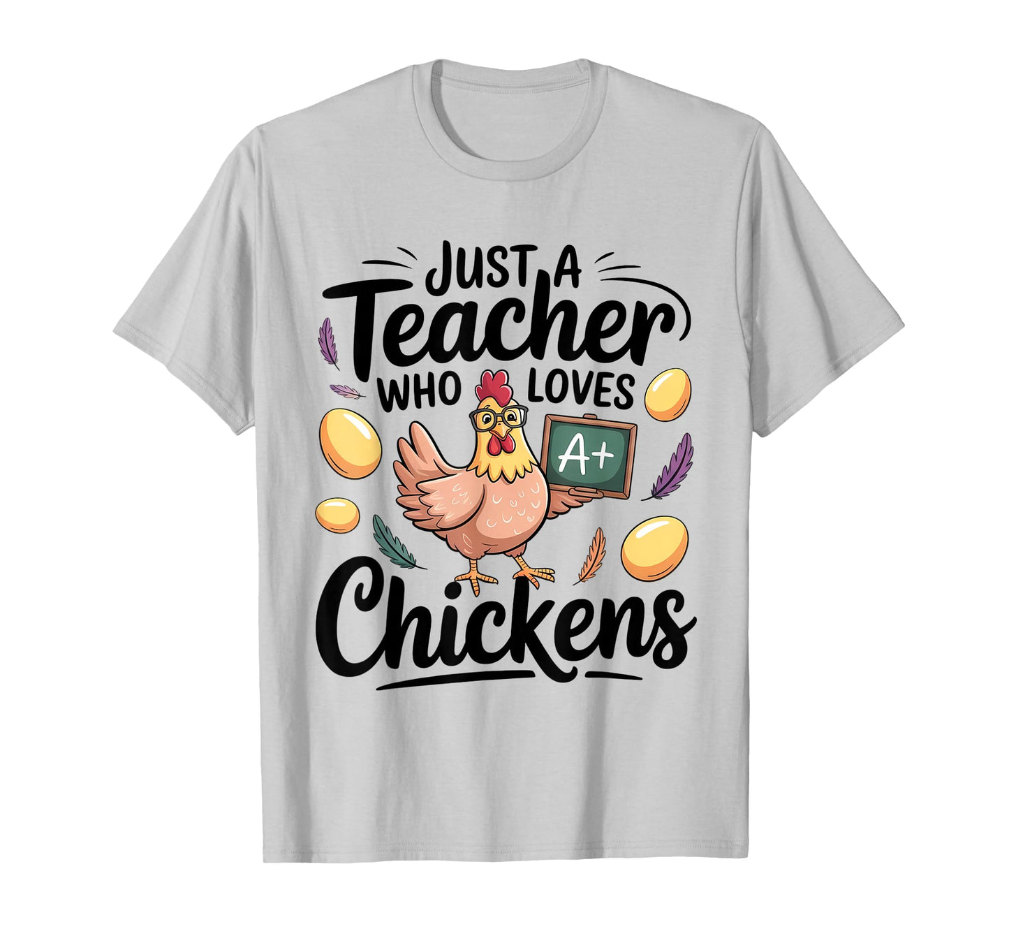 Just a Teacher Who Loves Chickens Chicken Farm Animal Lover T-Shirt