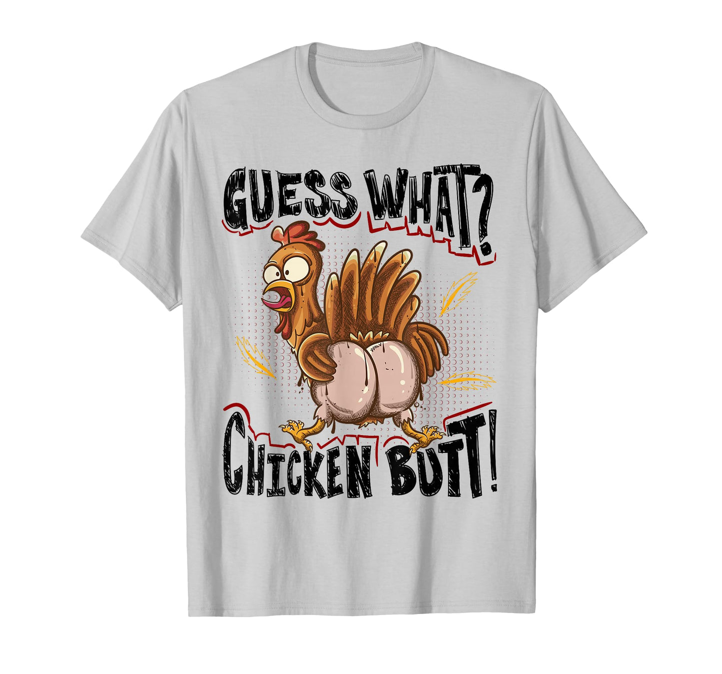Guess What? Chicken Butt! Funny Chickens T-Shirt
