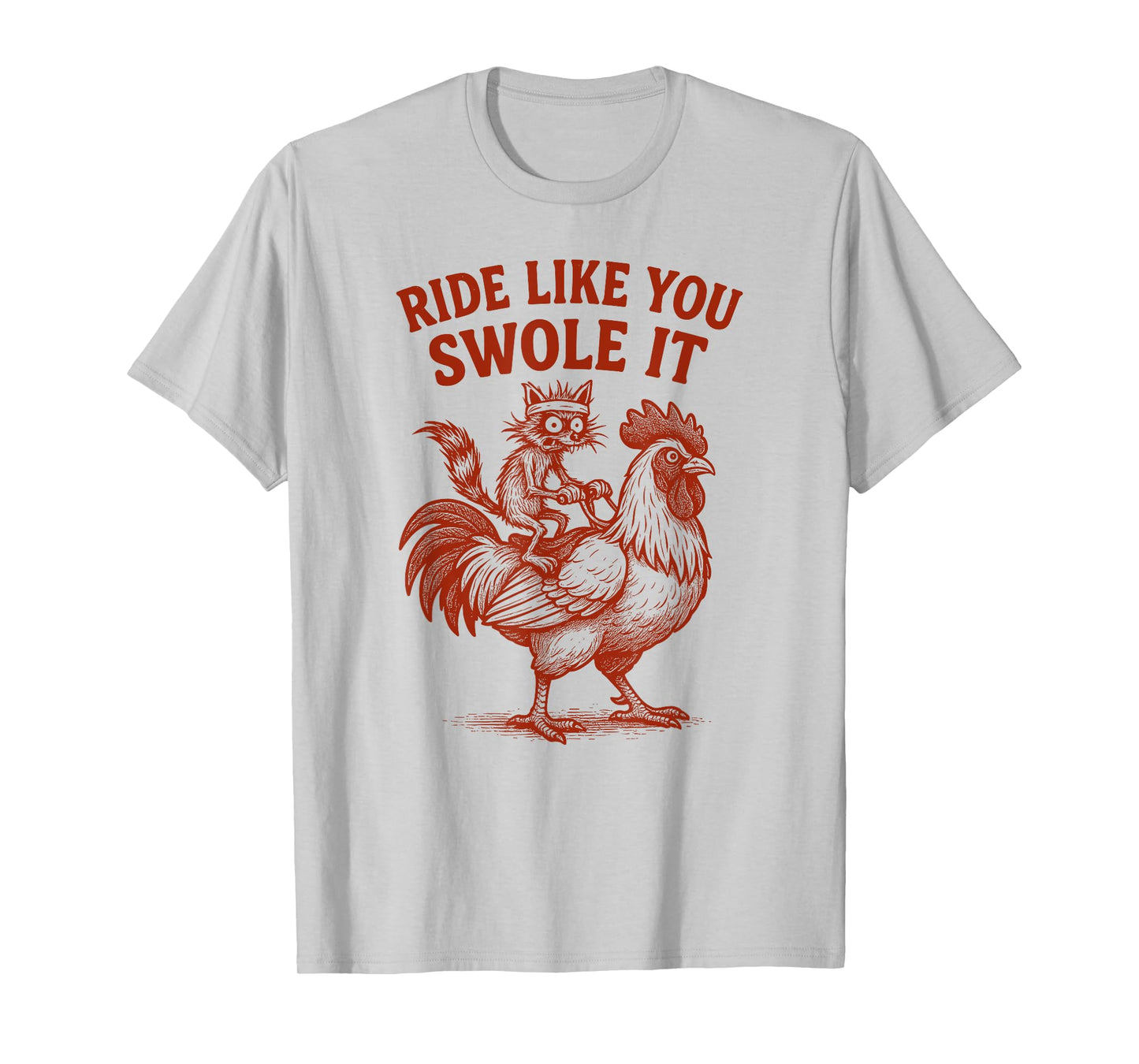 Ride Like You Swole It, Raccoon Rooster Adult Humor Women T-Shirt