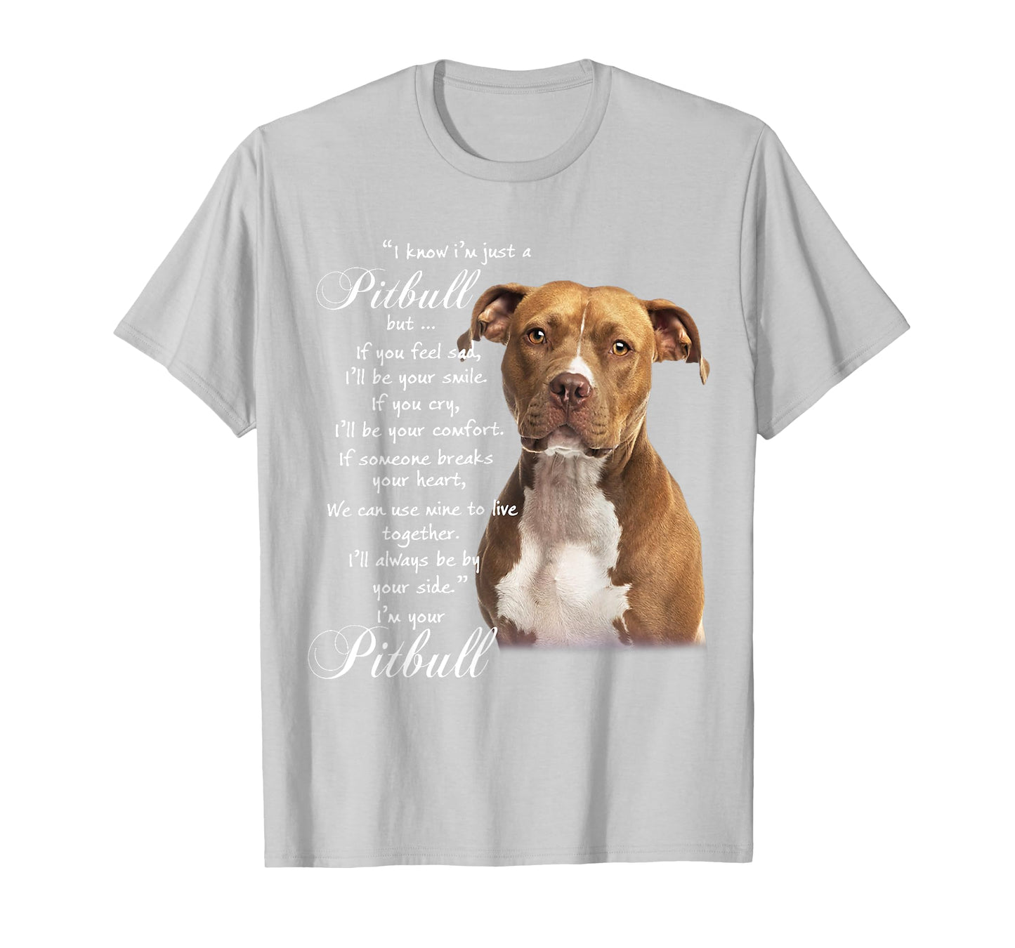 I Know I'm Just A Pitbull But If You Feed Sad T-Shirt