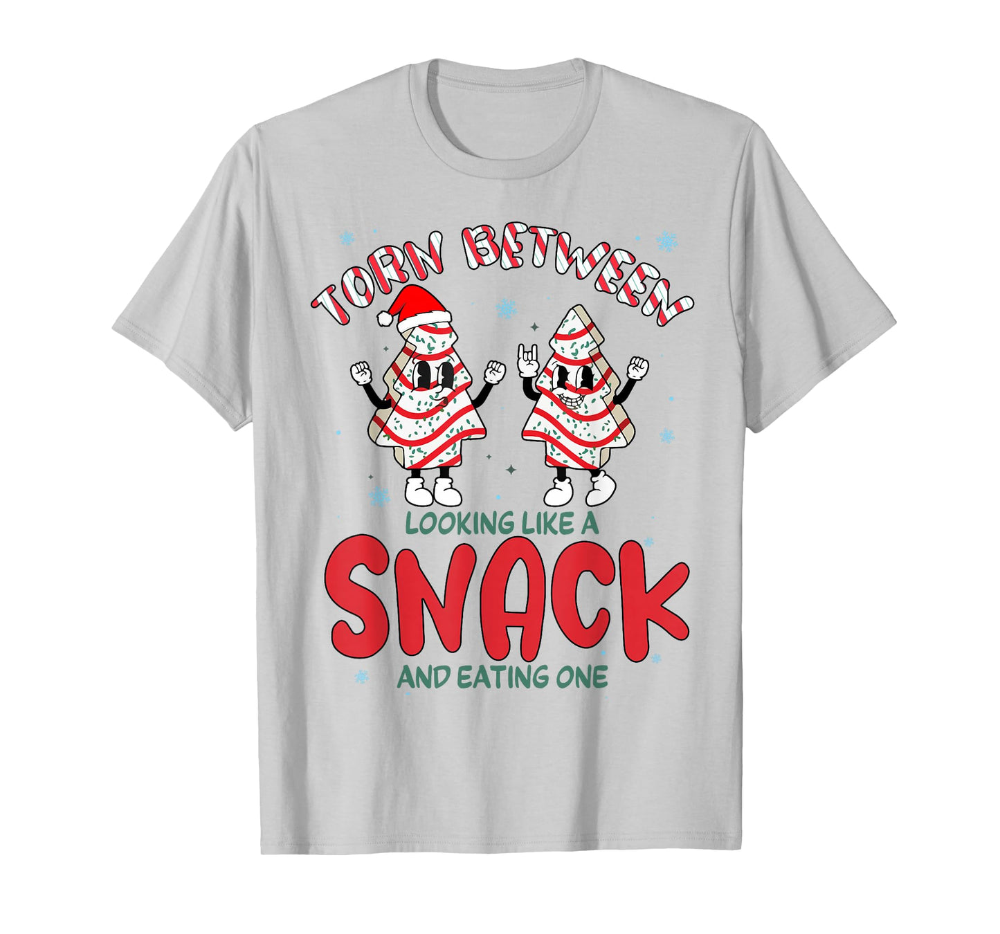 Torn Between Looking Like A Snack And Eating One Xmas Tree T-Shirt