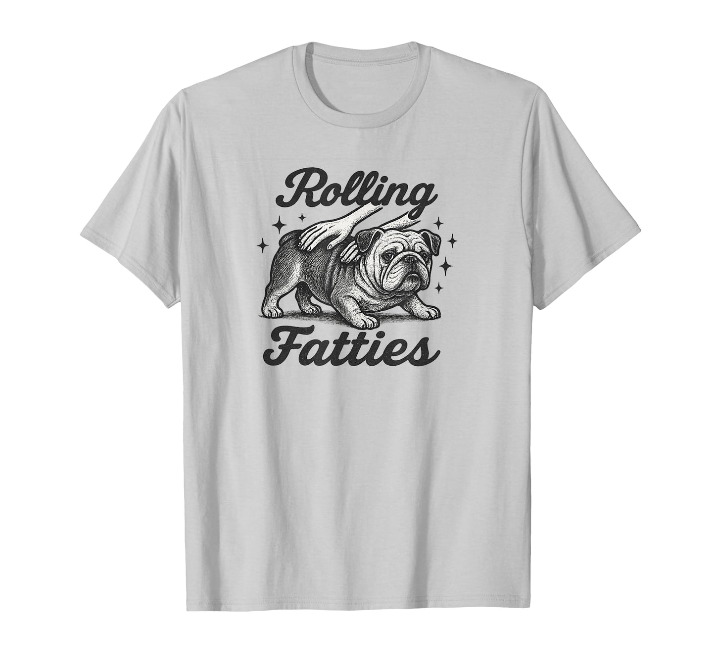 Rolling Fatties Bulldog Funny Dog Lover Graphic Design T-Shirt