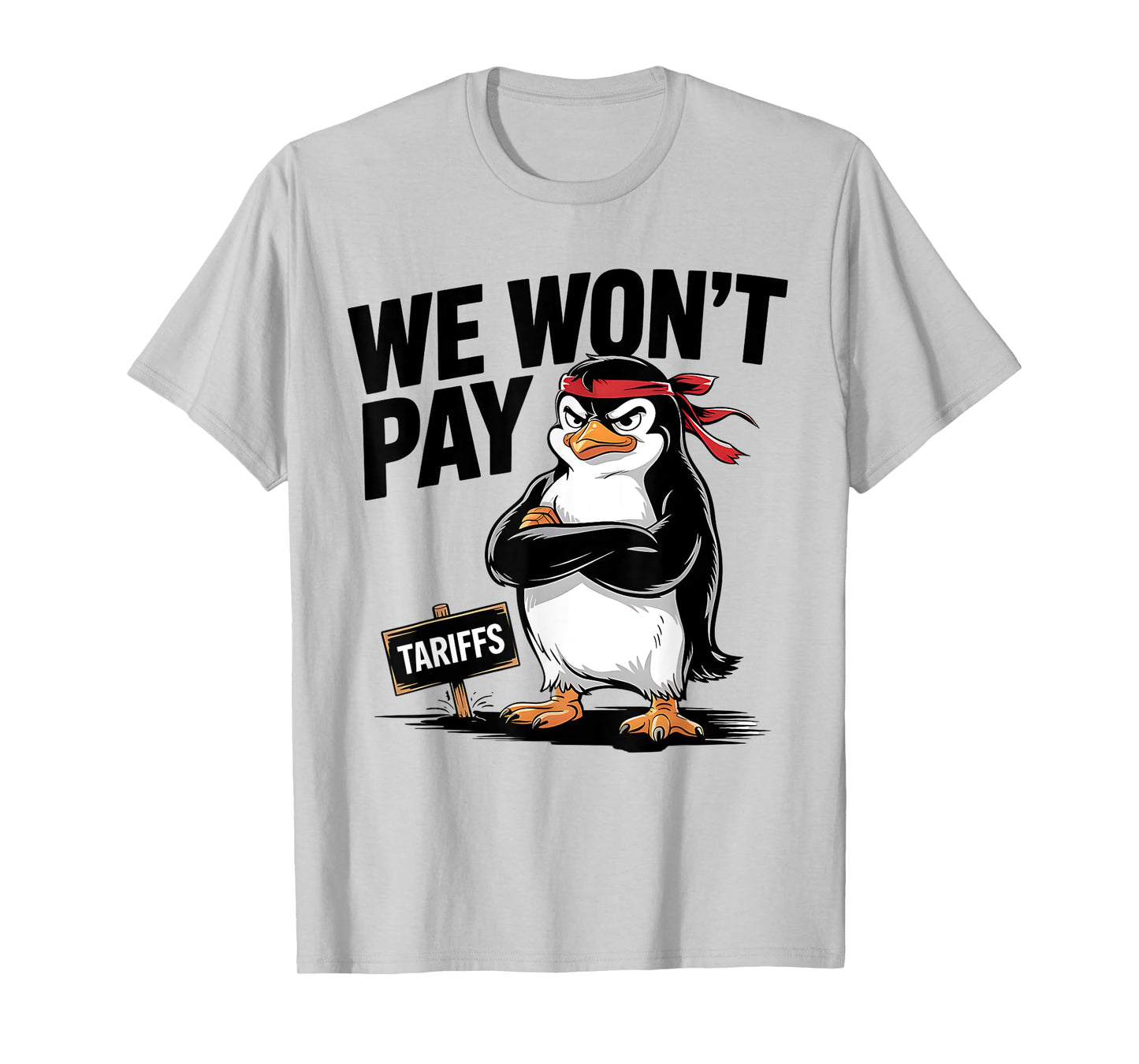 Resist Political Injustice Funny Penguin Tariffs T-Shirt