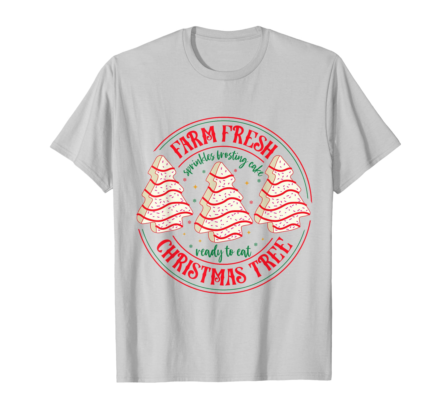 Farm Fresh Christmas Tree Funny Xmas Frosting Cake Debbie T-Shirt
