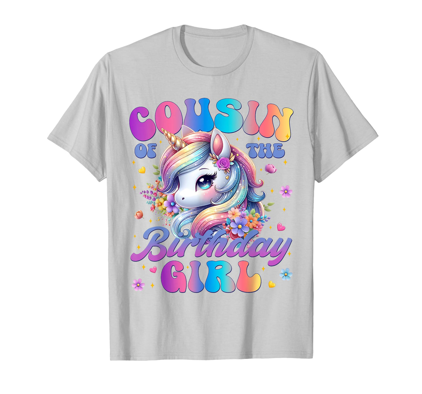Cousin Of The Birthday Girl Unicorn Flower Family Matching T-Shirt