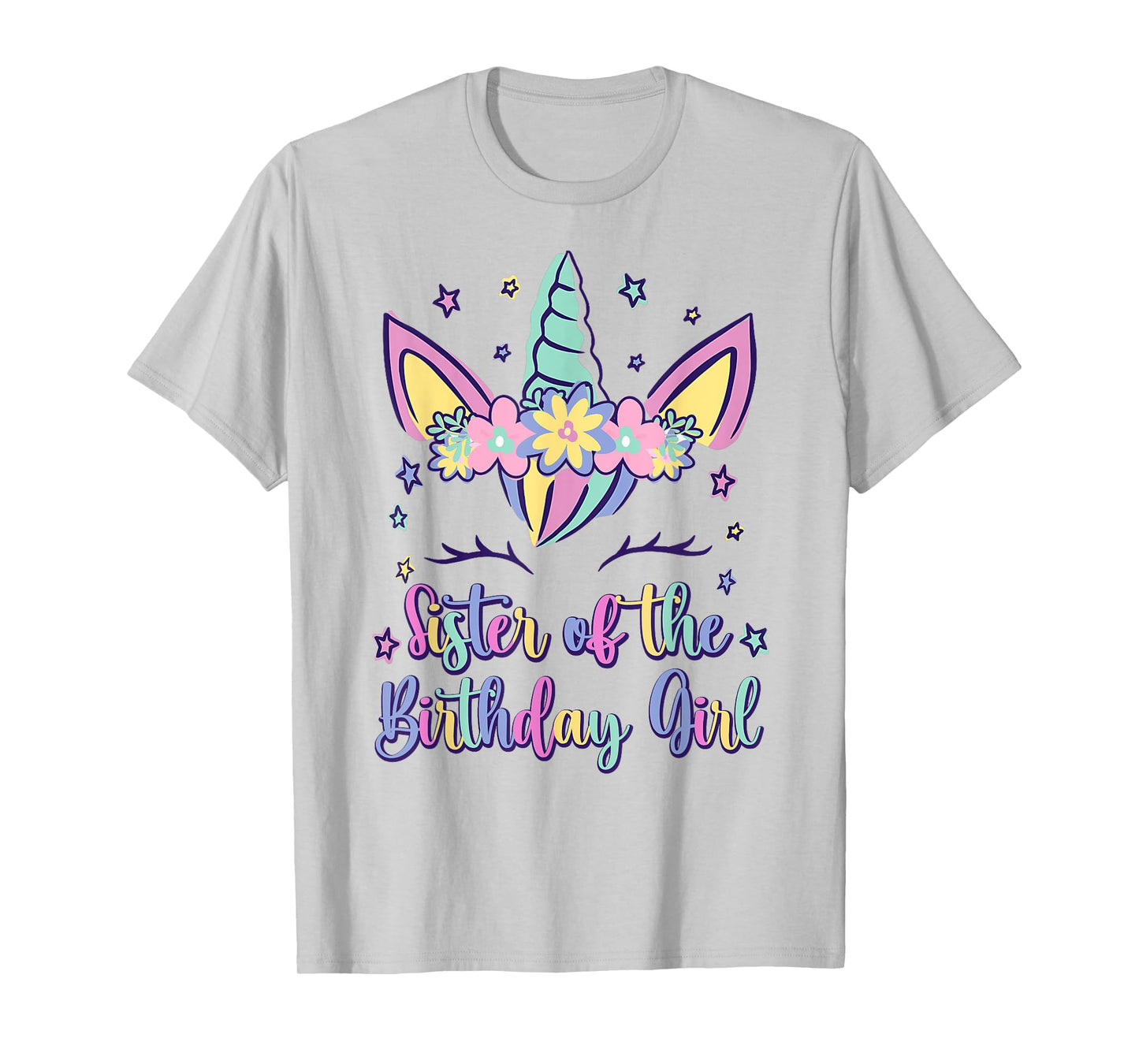 Sister Of The Birthday Girl Sis Unicorn Princess Bday Party T-Shirt