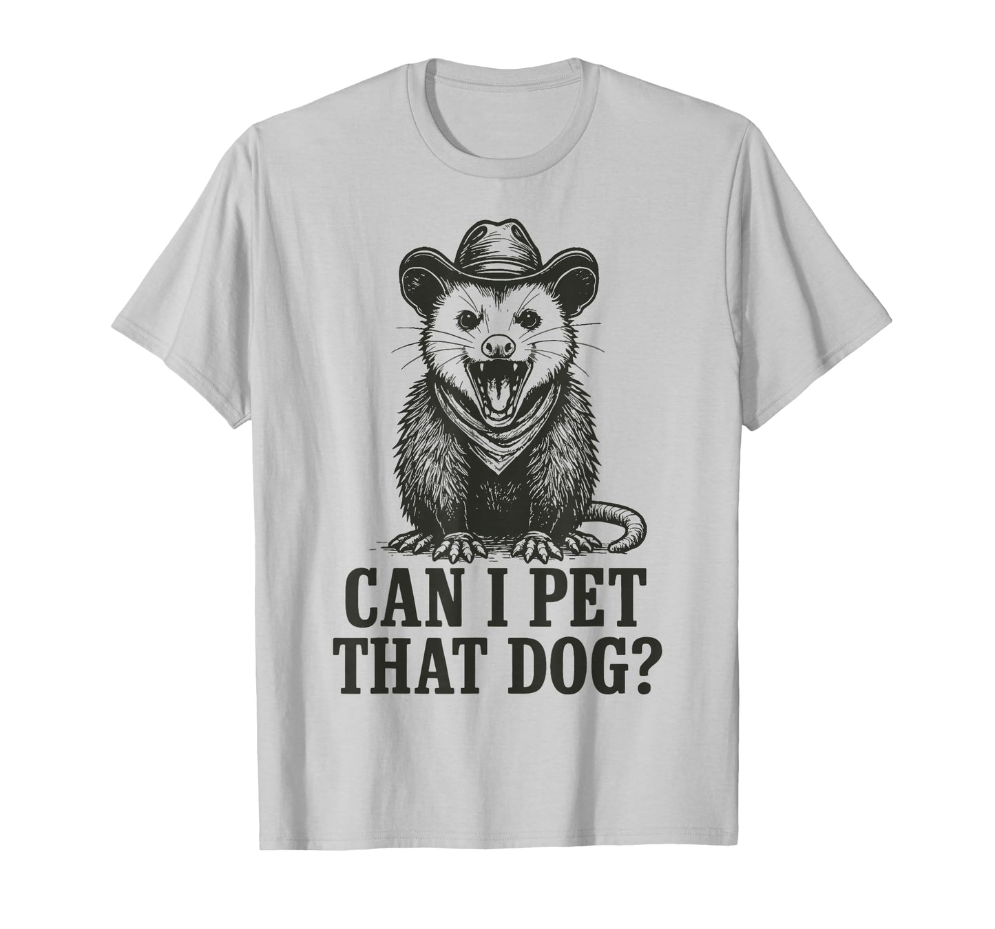 Can I Pet That Dog Opossum T-Shirt