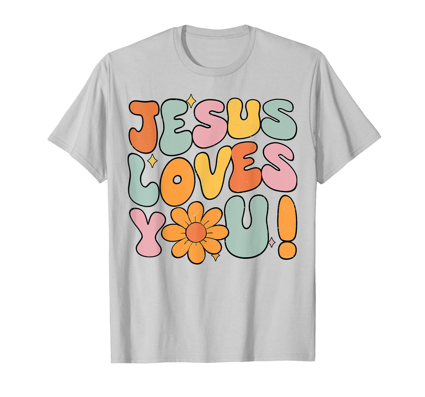 Jesus Loves You Christian Teen Girl God Sister Good Toddler T-Shirt