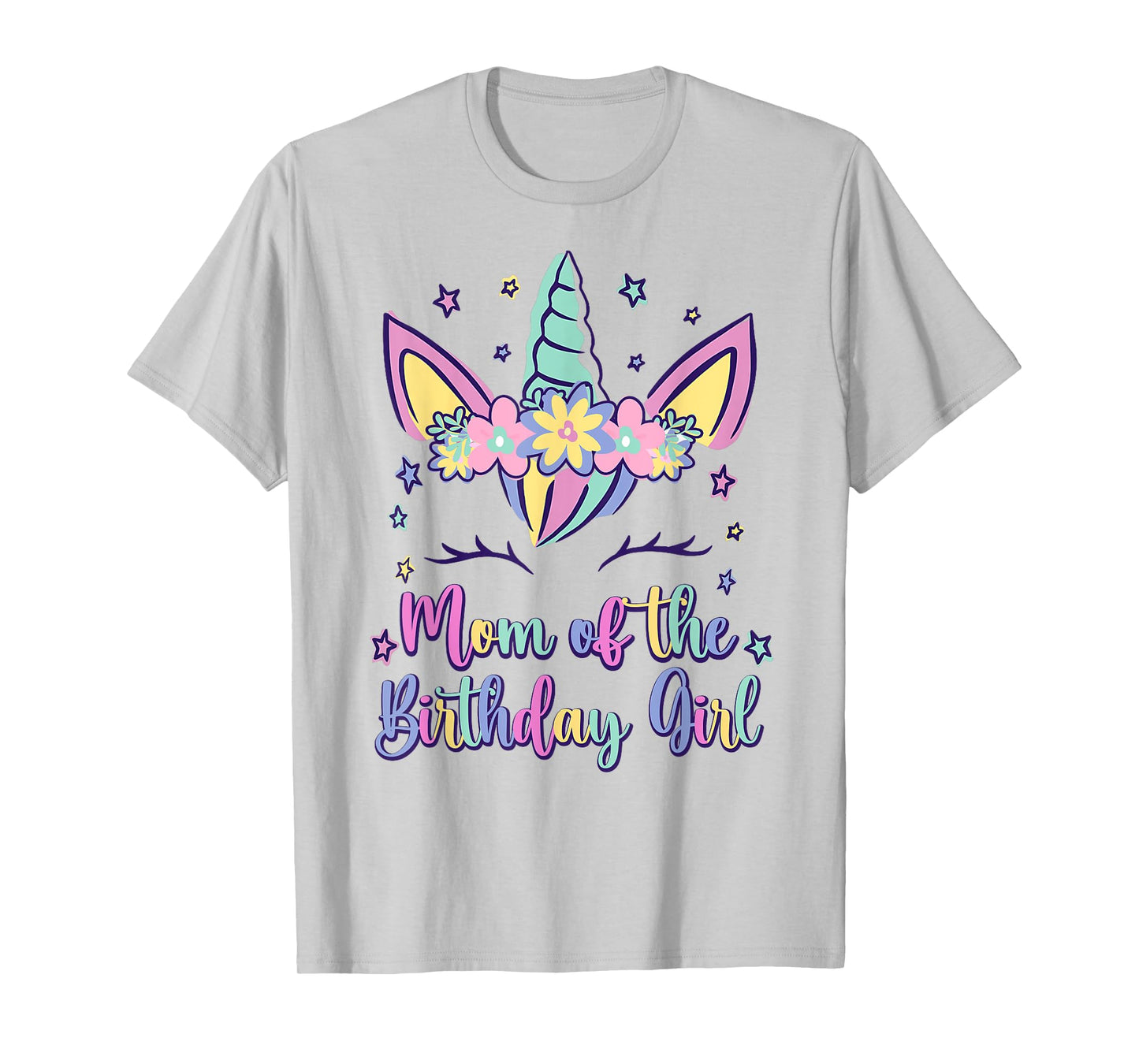 Mom Of The Birthday Girl Mommy Unicorn Princess Bday Party T-Shirt