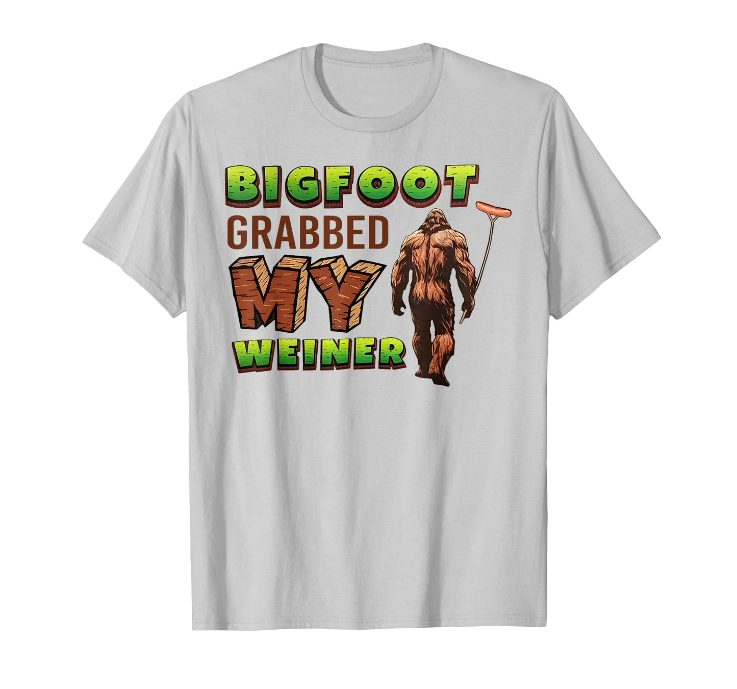 Bigfoot Grabbed Retro My Weiner For Men Women T-Shirt