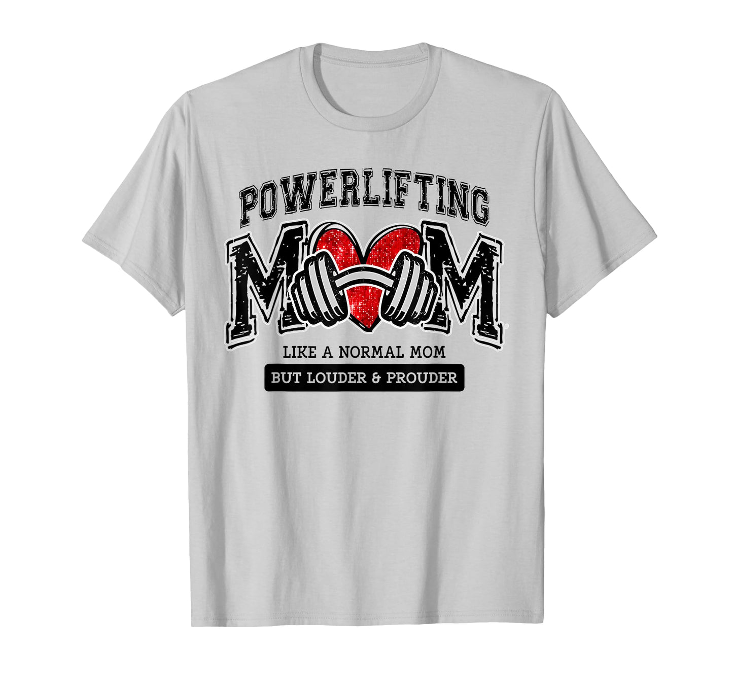 Powerlifting Mom Like Normal Mom Heart Funny Mother's Day T-Shirt