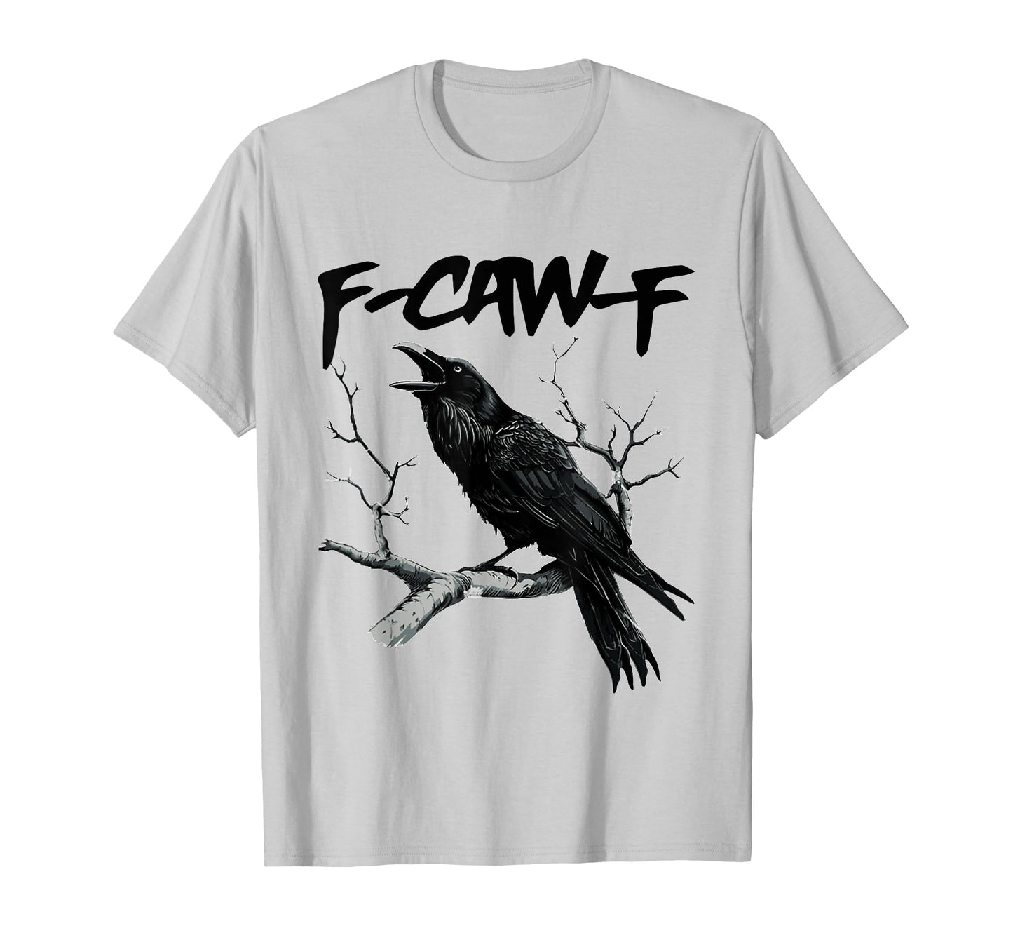 F-Caw-F T-Shirt
