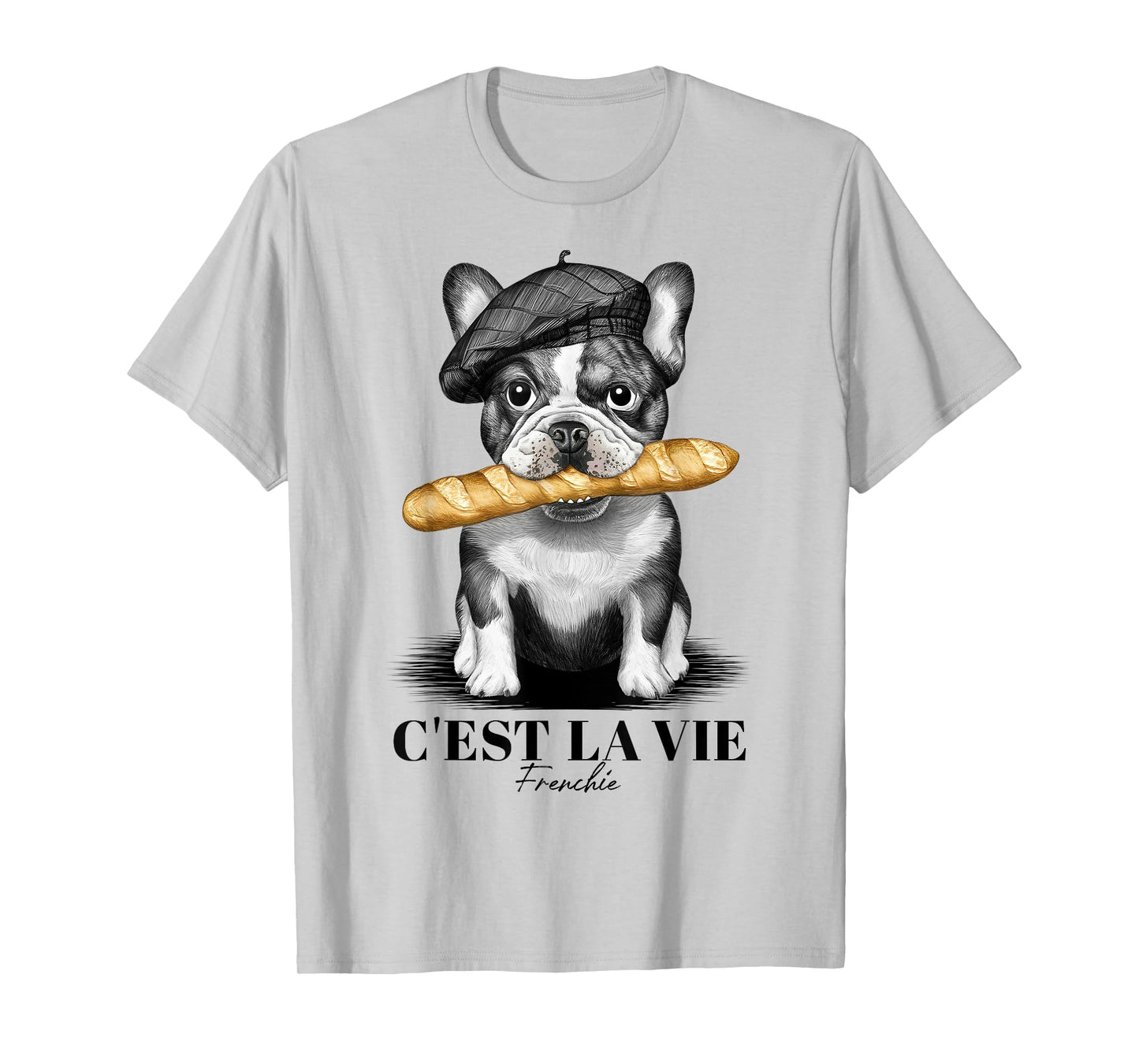 French Bulldog Frenchie Dog Lover Dad Dog Mom C'est La Vie T-Shirt