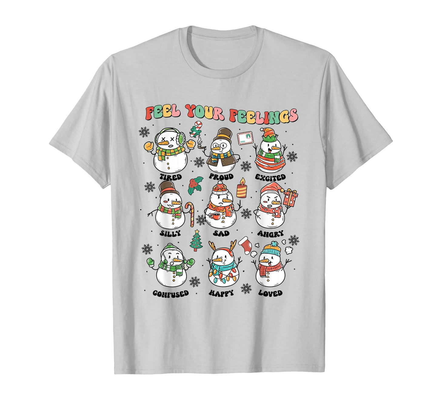 Feel Your Feeling Christmas School Counselor Snowman Xmas T-Shirt