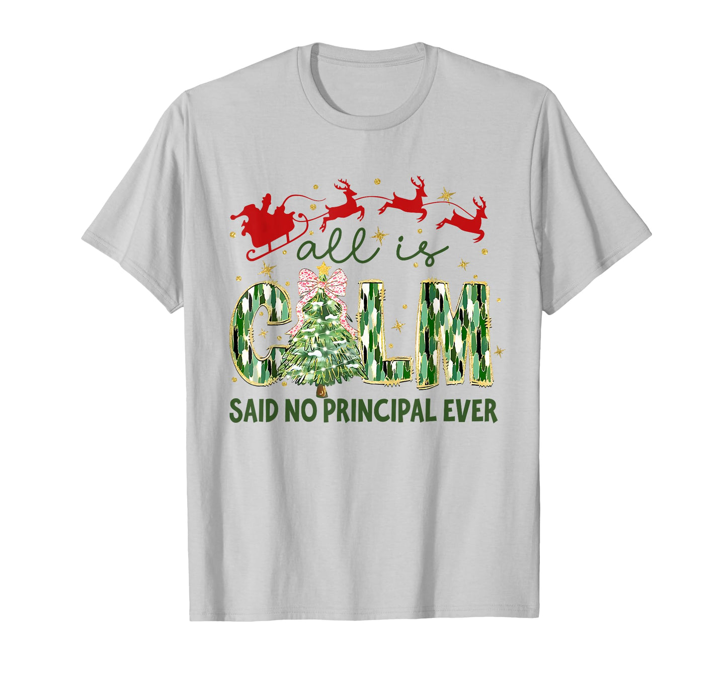 Retro All is Calm Said No Principal Ever Xmas Tree T-Shirt