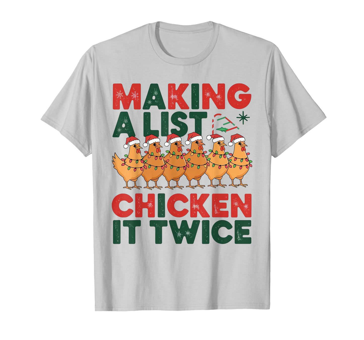 Making A List Chicken It Twice Christmas Xmas Chicken Funny T-Shirt