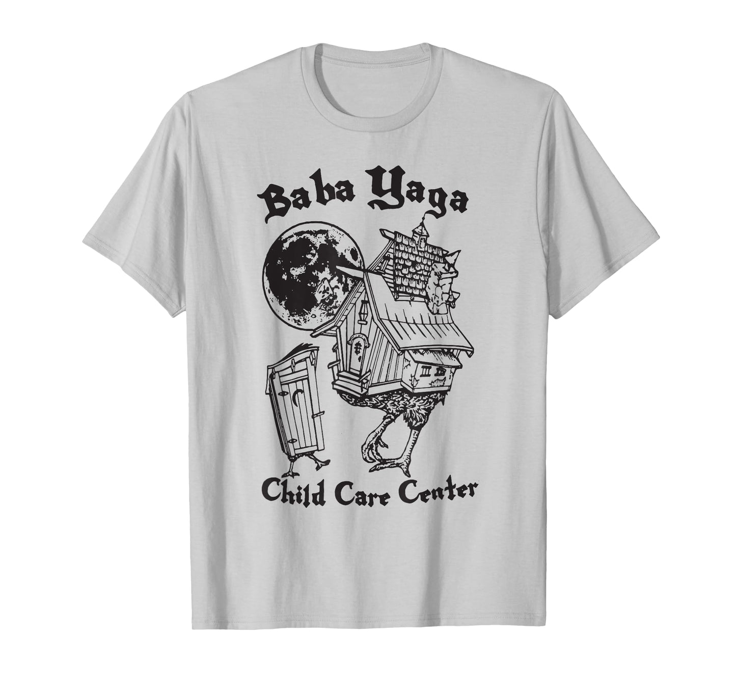 House of Baba Yaga Slavic Folklore Child Care Center T-Shirt