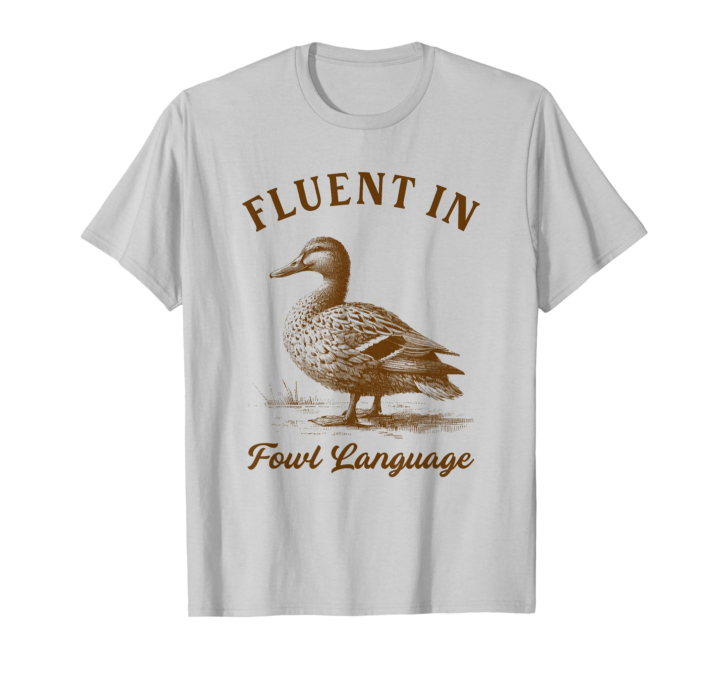 Duck Chicken Lover Fluent In Fowl Language Homesteader T-Shirt