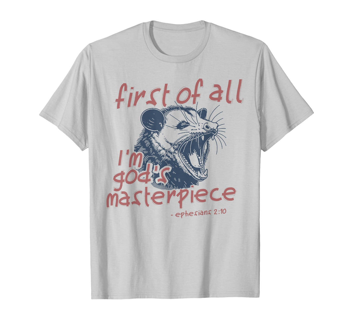 Raccoon First Of All I'm God's Masterpiece T-Shirt