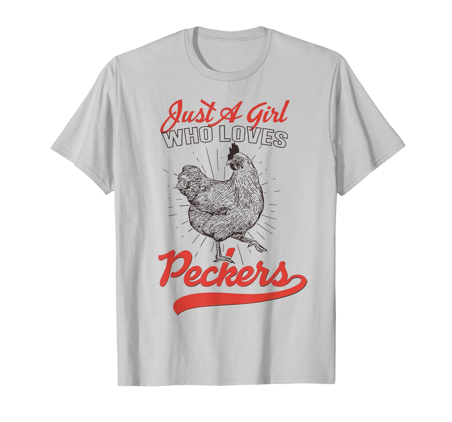 Just A Girl Who Loves Peckers Chicken Animal Lover Farm T-Shirt