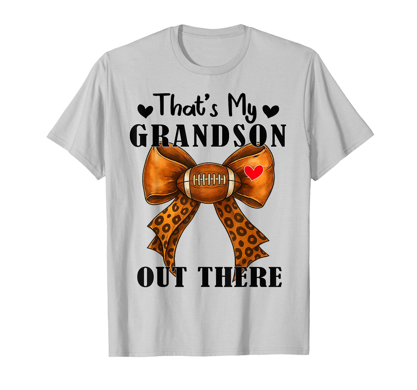 Bow Leopard That's My Grandson Out There Football Grandma T-Shirt
