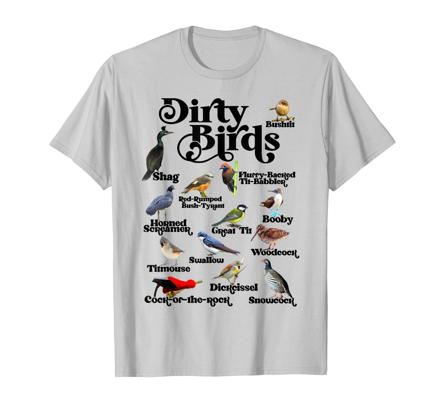Funny Dirty Birds And Foul Language Birds For Bird Lover T-Shirt