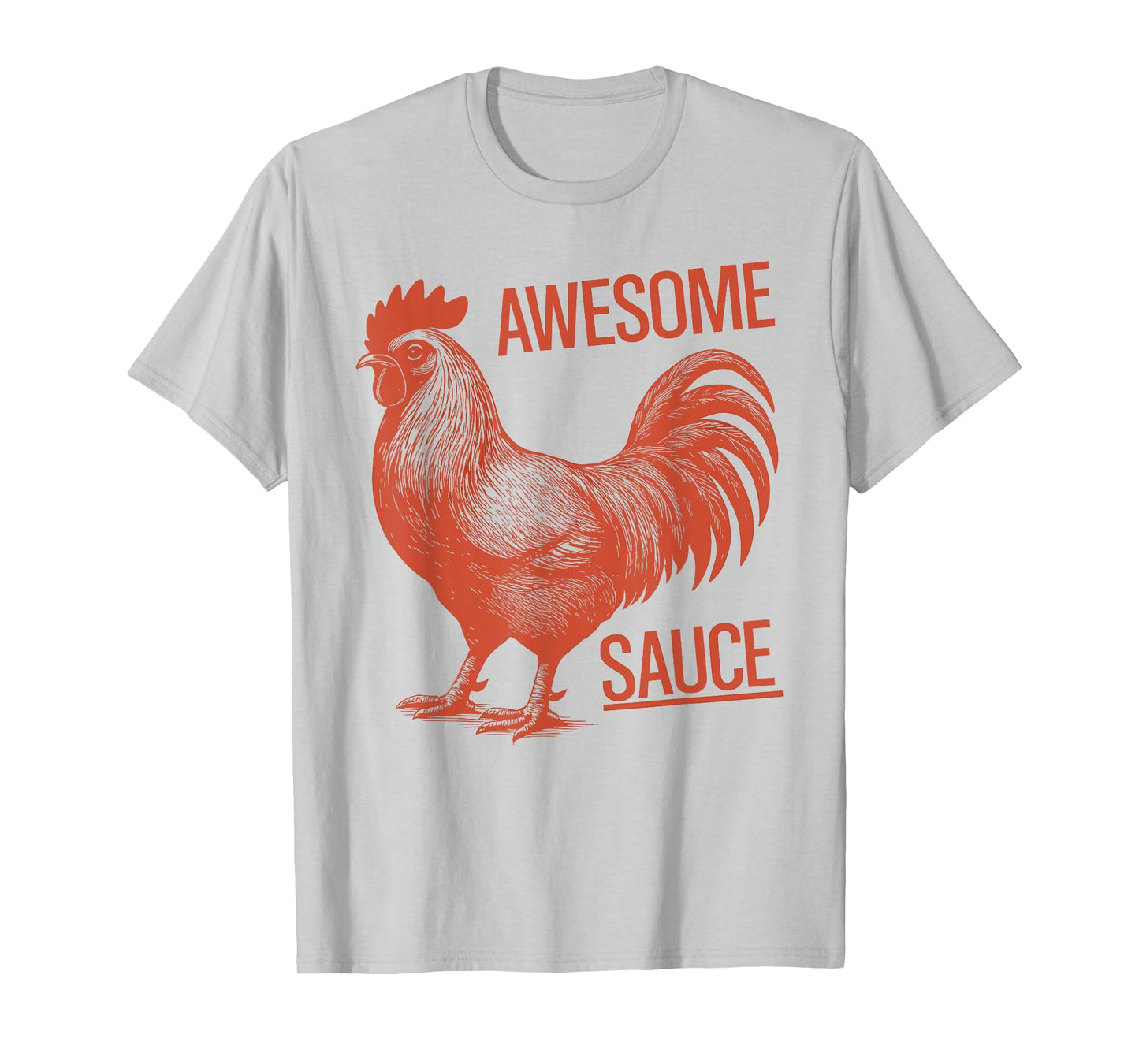 Awesome Sauce Rooster T-Shirt