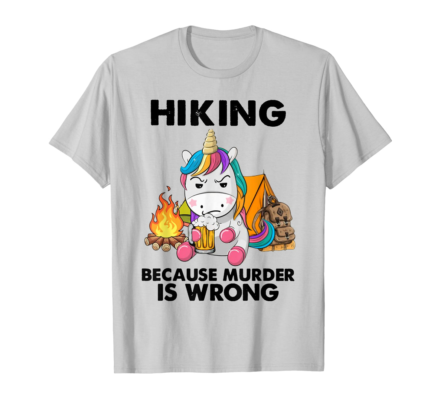 Hiking Because Murder Is Wrong Unicorn Hiking T-Shirt