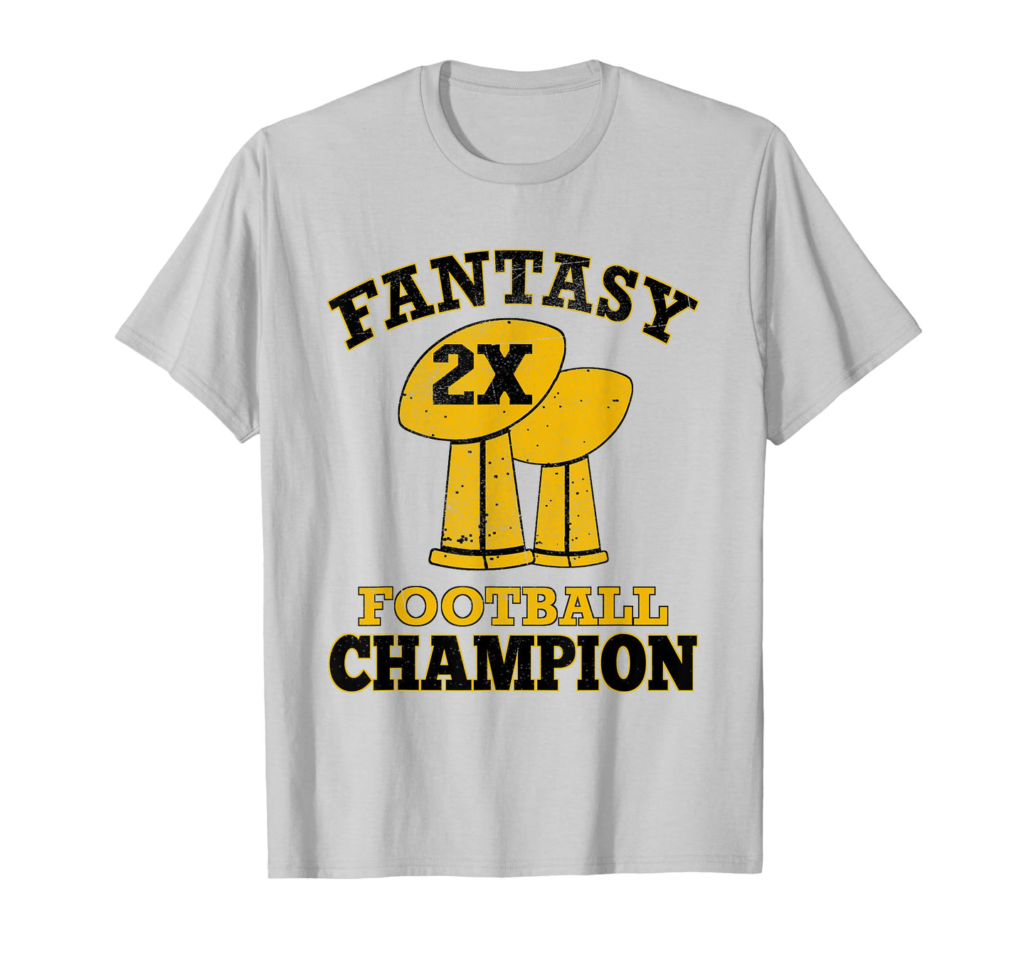 Fantasy Football 2X Champion Two Time Champ Trophy Winner T-Shirt