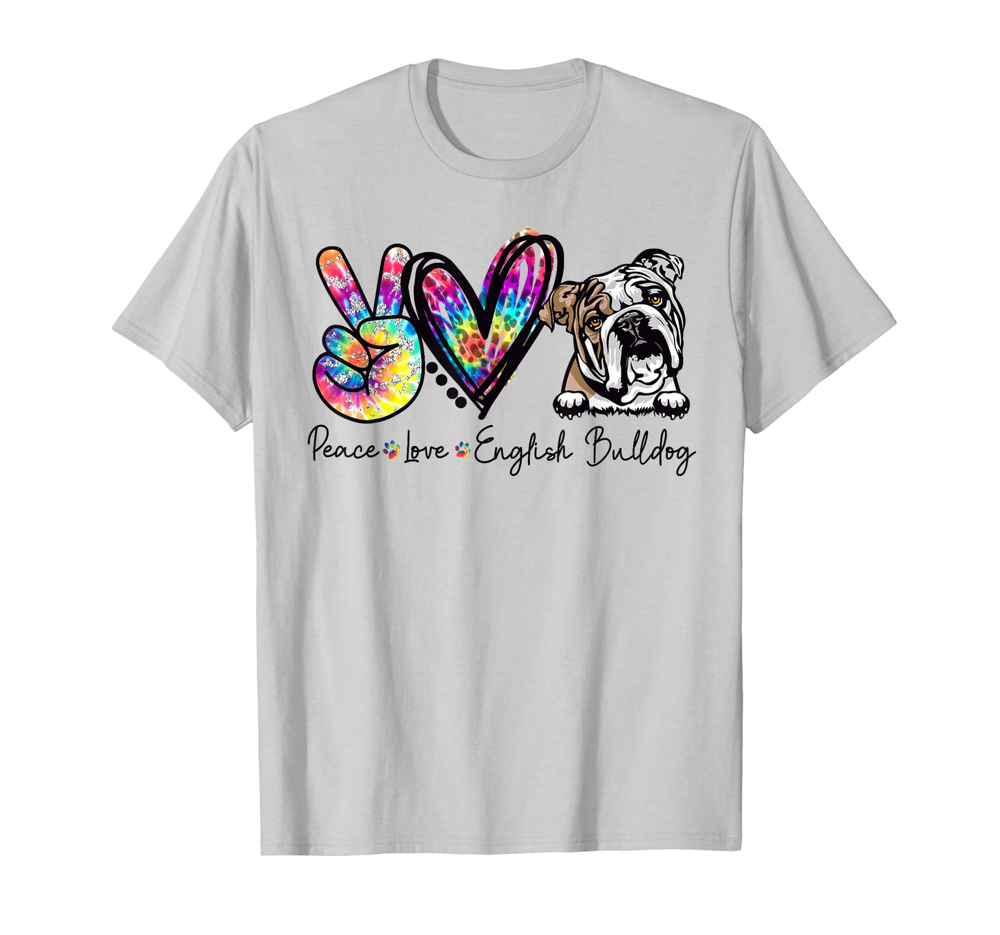 Peace Love English Bulldog Funny Tie Dye Dog Lovers T-Shirt