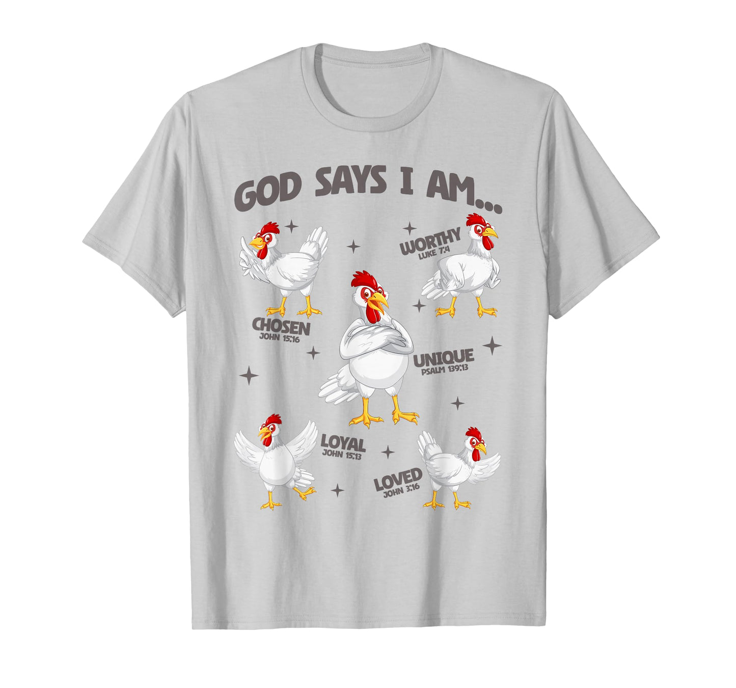 God Says I Am Chicken Lover Men Women Christian T-Shirt