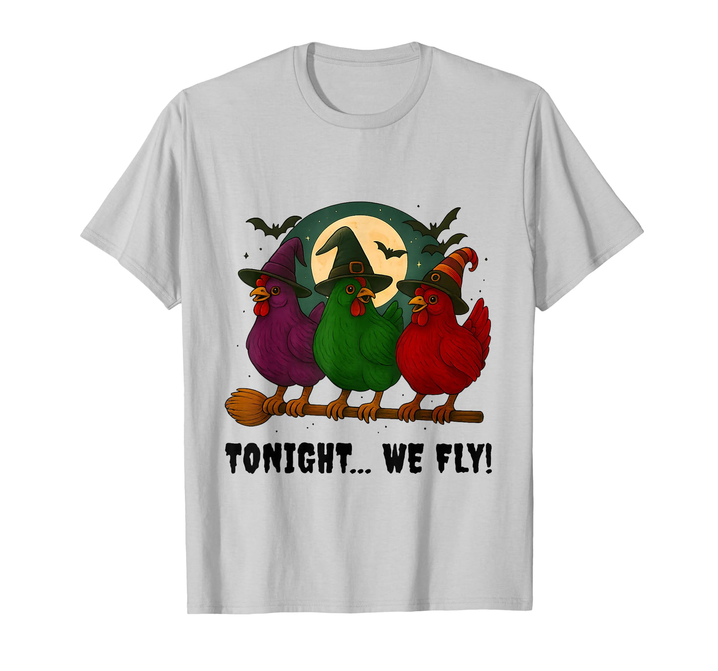 Tonight We Fly Funny Chicken Witches Shirt Halloween Costume T-Shirt