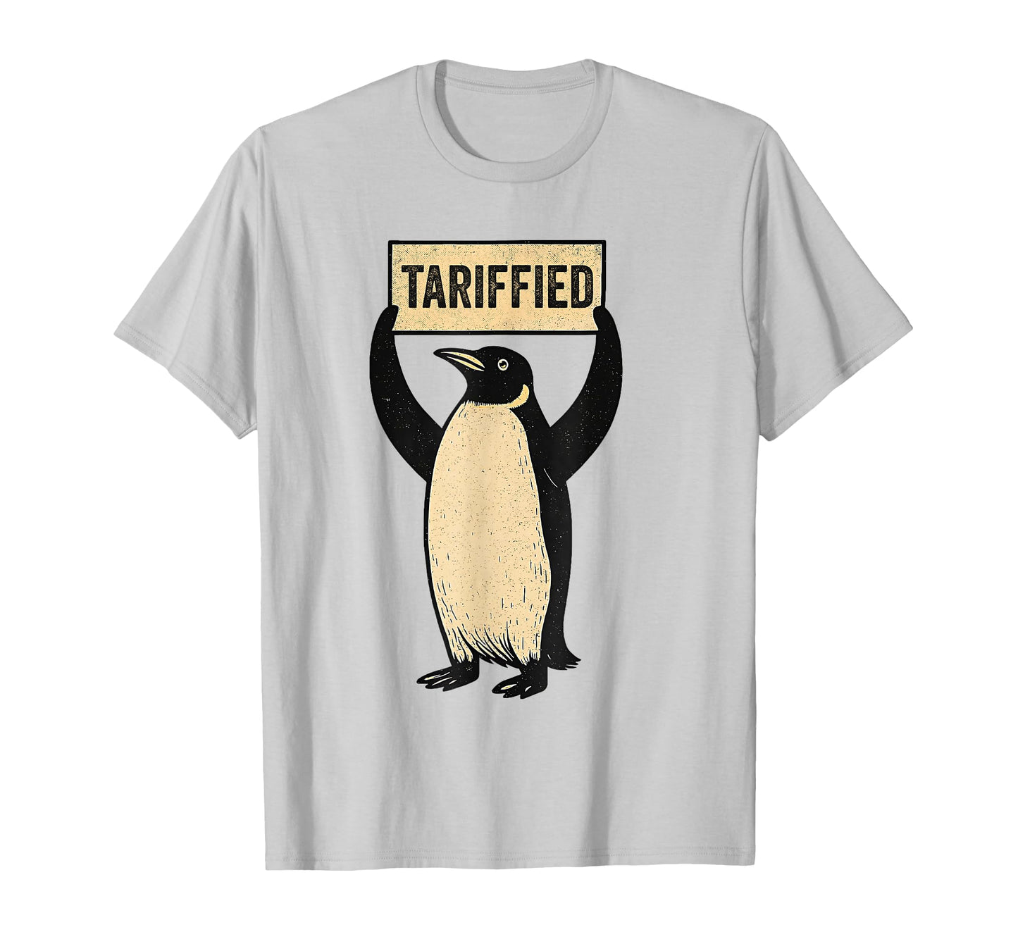 Tarrified Tariff-ied Funny Penguin Political Humor T-Shirt