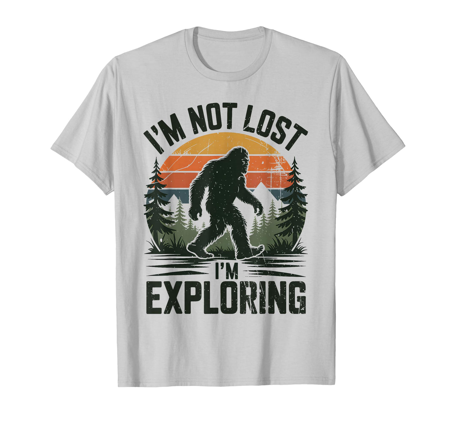 Bigfoot I'm Not Lost I'm Exploring Funny Forest Retro Hiking T-Shirt