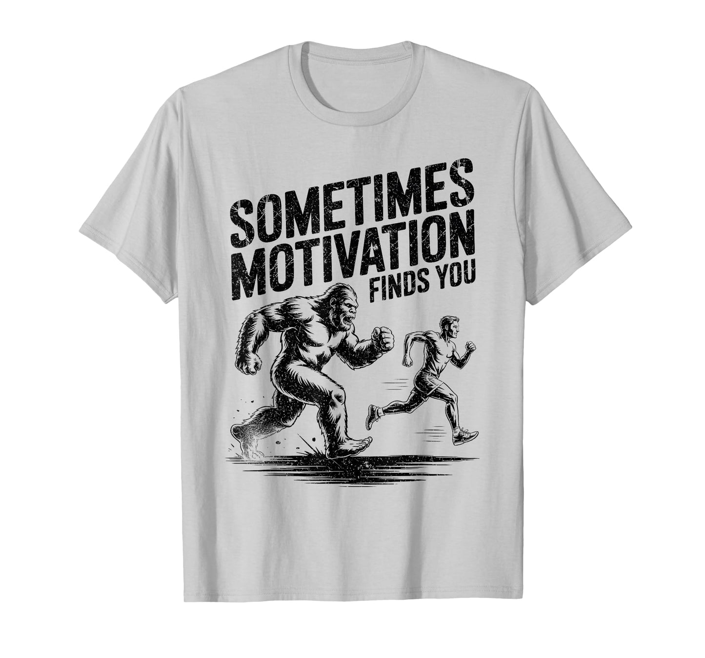 Sometimes Motivation Finds You Funny Bigfoot Running Vintage T-Shirt