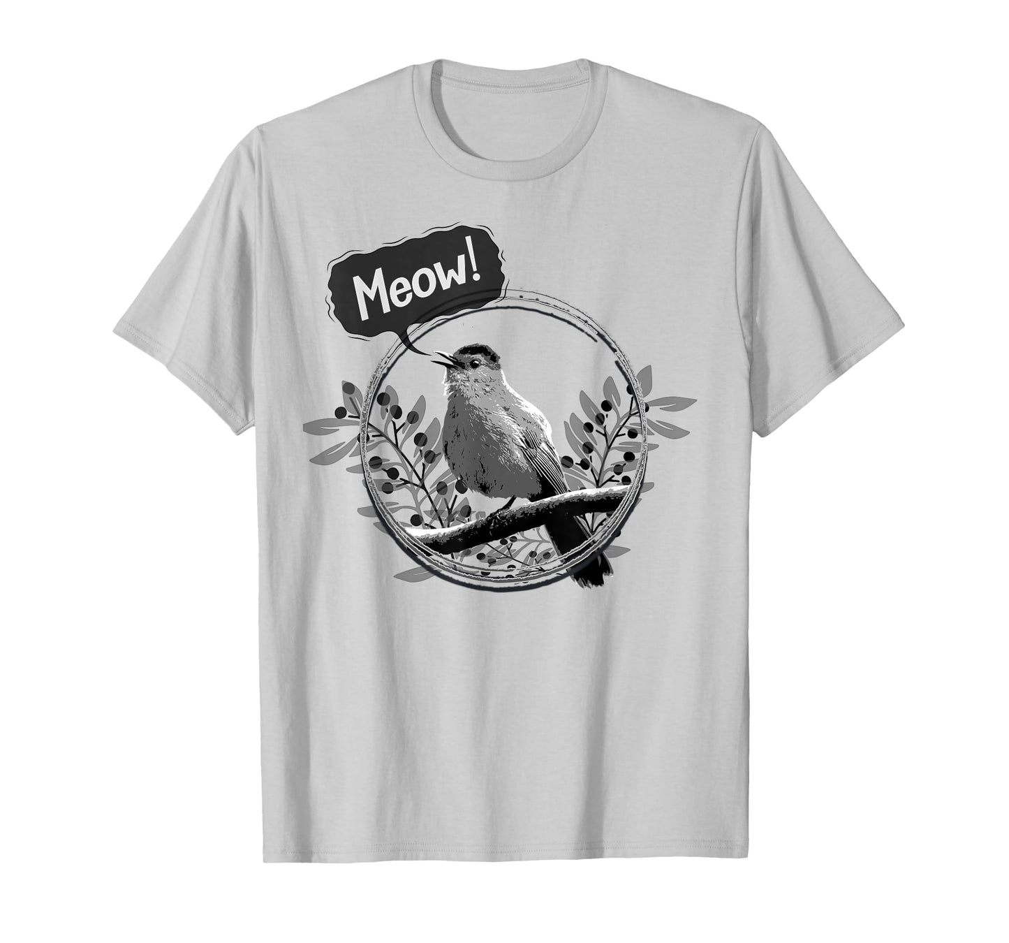 Funny Gray Catbird Meow Bird Birdwatching T-Shirt