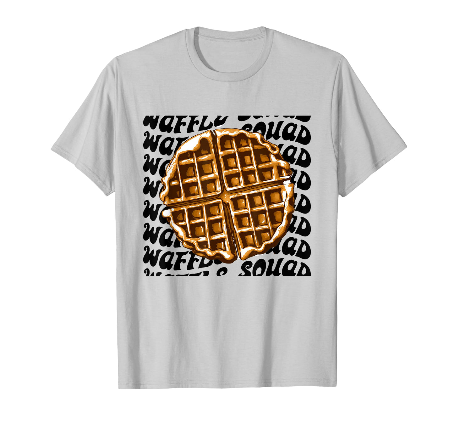 Waffle Gourmet Funny Quote Waffle Squad T-Shirt