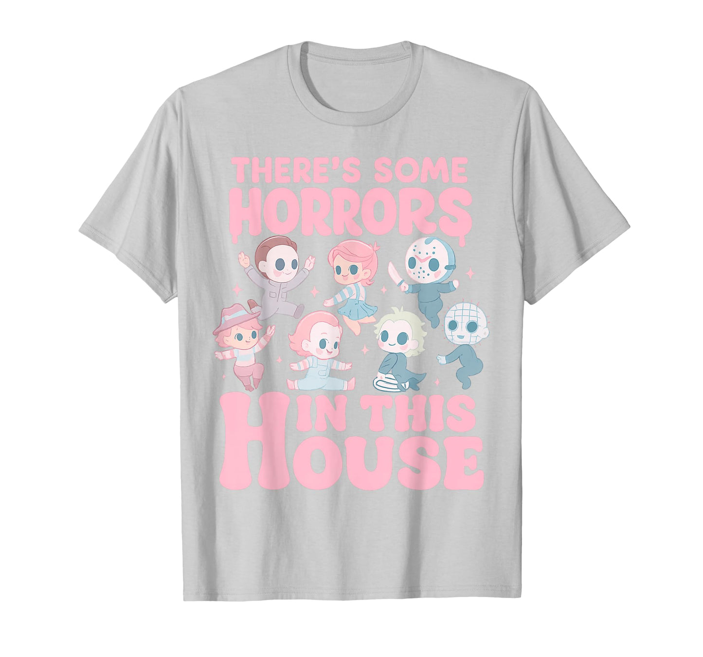 There's Some Horrors in This House Funny Horror Characters T-Shirt