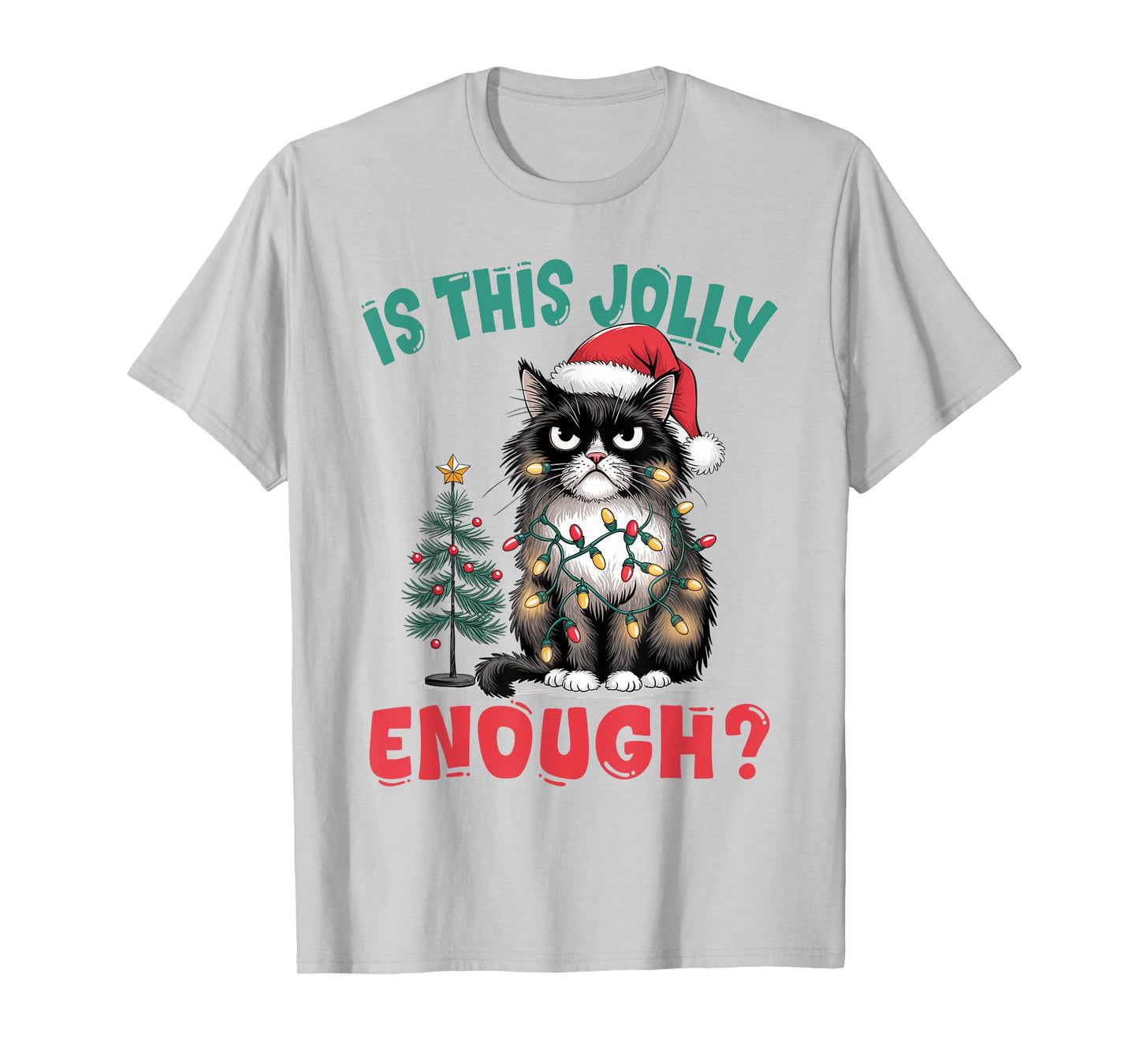 Funny Cat Christmas Tree Is This Jolly Enough Xmas Cat Lover Men Women Kids T-Shirt