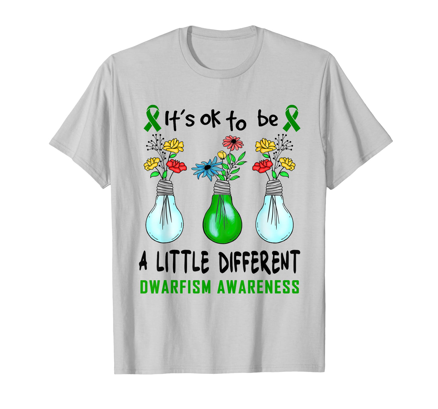 It's Ok To Be A Little Different Dwarfism Awareness T-Shirt