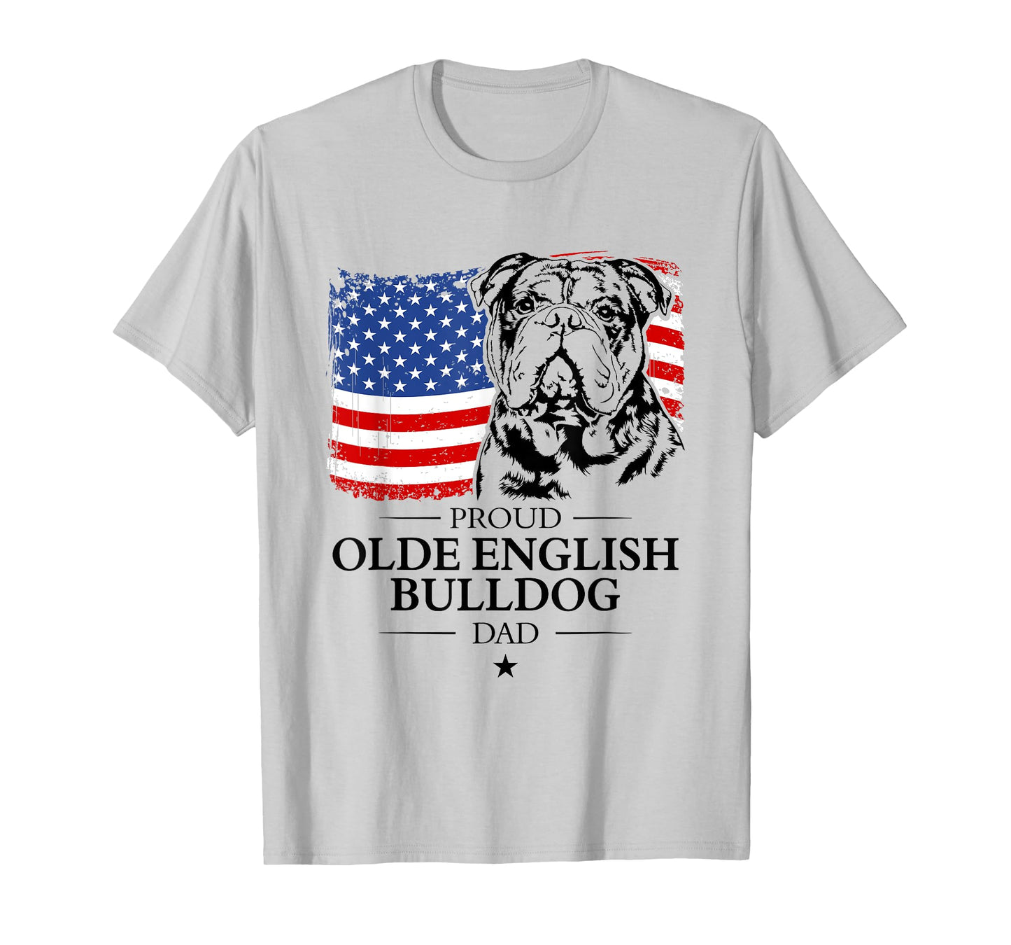 Proud Olde English Bulldog Dad American Flag patriotic dog T-Shirt