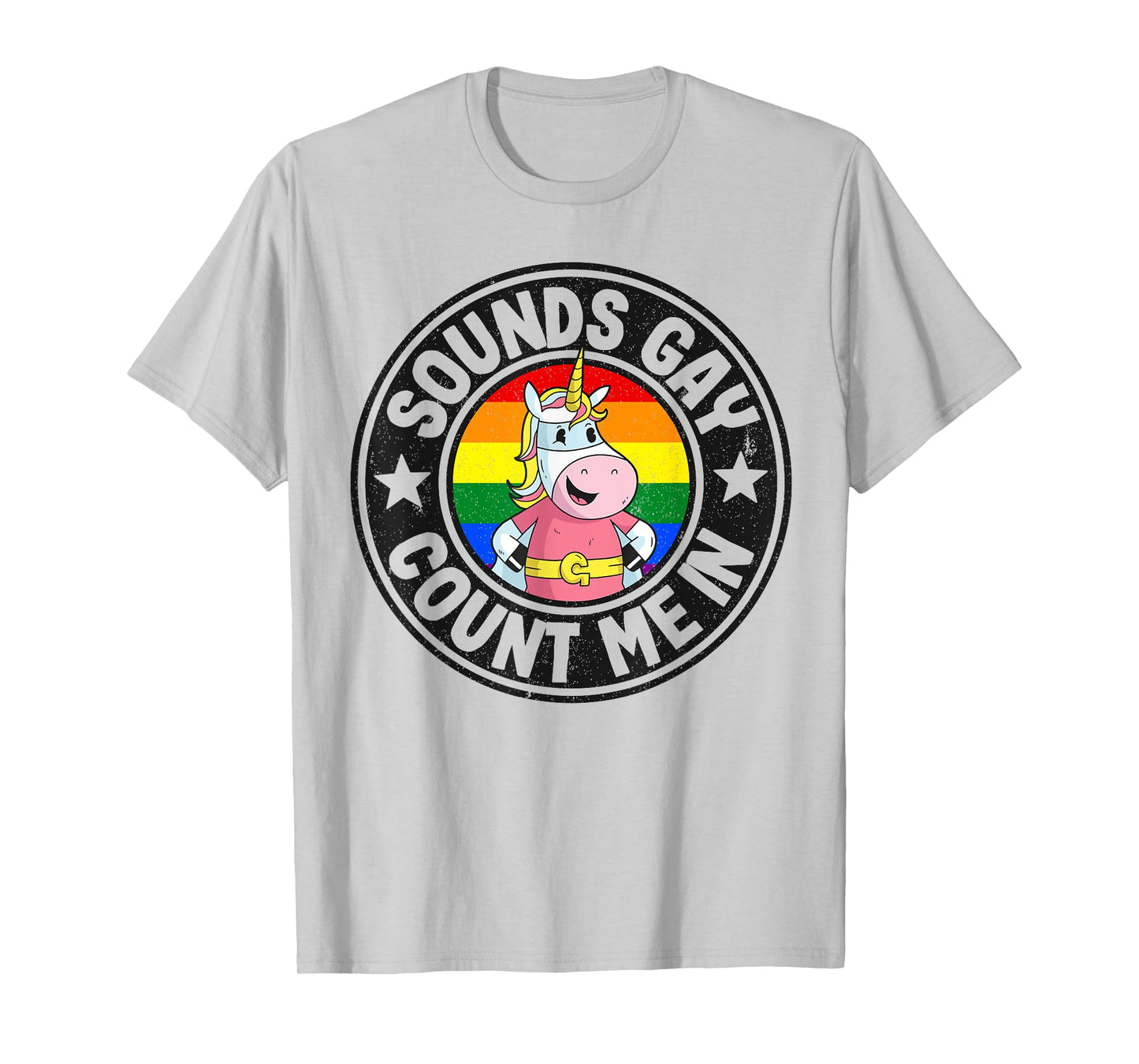 Sounds Gay Count Me In Unicorn Rainbow Flag LGBT Gay Pride T-Shirt